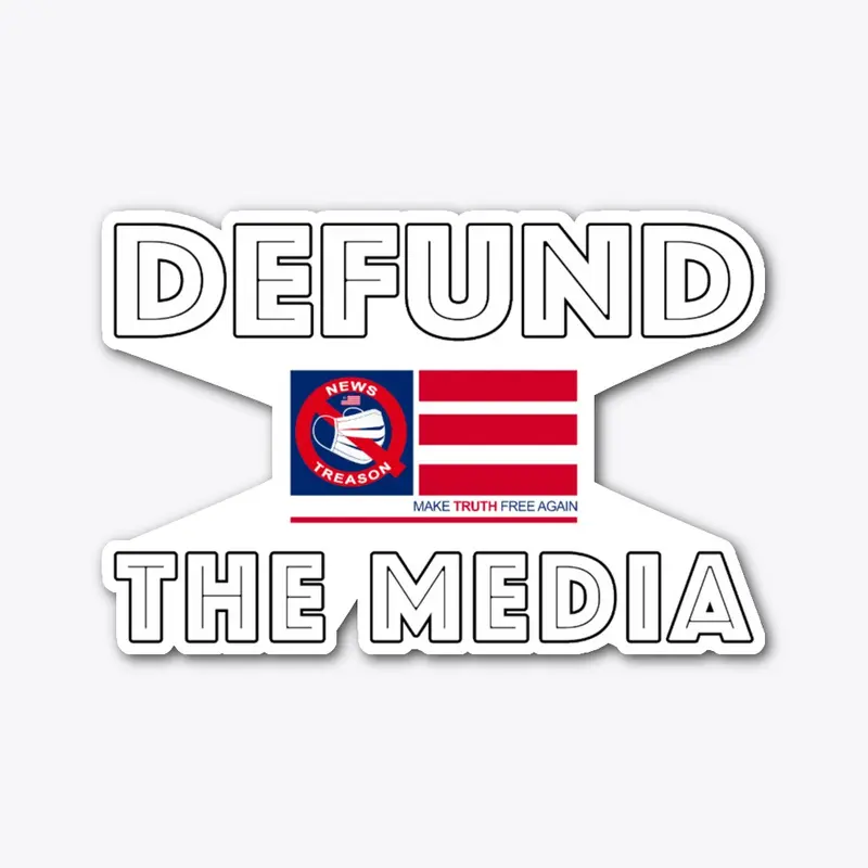 Defund The Media