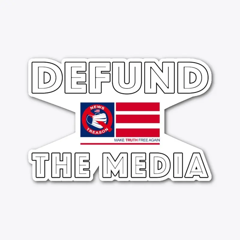 Defund The Media