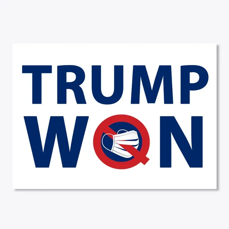 Trump WON!